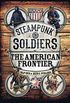 Steampunk Soldiers: The American Frontier (Open Book Book 4) (English Edition)