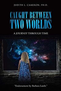 Caught Between Two Worlds: A Journey Through Time