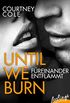 Until We Burn - Freinander entflammt: Roman (German Edition)