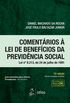 Comentrios  Lei de Benefcios da Previdncia Social. Lei N 8.213, de 24 de Julho de 1991