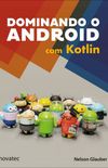 Dominando o Android com Kotlin