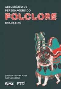 Abecedrio de personagens do folclore brasileiro