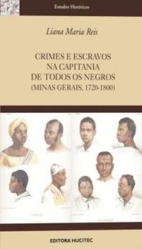 Crimes e Escravos na Capitania de Todos os Negros