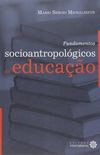 Fundamentos Socioantropologicos da Educao