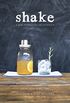 Shake: A New Perspective on Cocktails