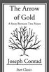 The Arrow of Gold: A Story Between Two Notes (English Edition)