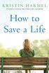 How to Save a Life (English Edition)