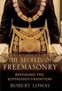 The Secrets of Freemasonry: Revealing the suppressed tradition (English Edition)