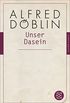 Unser Dasein: (Fischer Klassik) (German Edition)