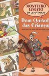 Monteiro Lobato em Quadrinhos - Dom Quixote das Crianas