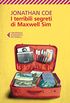I terribili segreti di Maxwell Sim (Italian Edition)