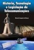Histria, Tecnologia e Legislao de Telecomunicaes