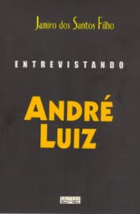 Entrevistando Andr Luiz