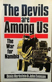 The Devils Are Among Us: The War for Namibia