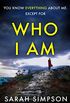 Who I Am: A dark psychological thriller with a stunning twist (English Edition)