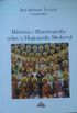 Histria e Historiografia sobre a Hagiografia Medieval
