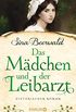 Das Mdchen und der Leibarzt: Historischer Roman (German Edition)