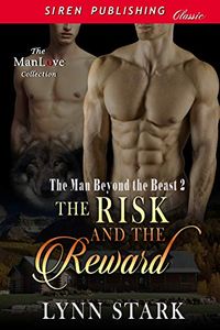 The Risk and the Reward [The Man Beyond the Beast 2] (Siren Publishing Classic ManLove) (English Edition)