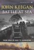 Battle At Sea: From Man-of-War to Submarine (English Edition)