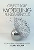 Object-Role Modeling Fundamentals: A Practical Guide to Data Modeling with ORM