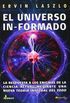 El Universo In-formado/ The Informed Universe: Una Teoria Integral Del Todo / The Science and the Akasic Field: La respuesta a los enigmas de la ... una nueva teora integral del todo: 10