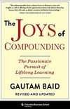 The Joys of Compounding: The Passionate Pursuit of Lifelong Learning, Revised and Updated (Heilbrunn Center for Graham & Dodd Investing Series) (English Edition)