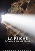 La Psiche domina la materia (Italian Edition)