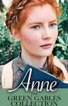 Anne: The Green Gables Complete Collection (All 10 Anne Books, including Anne of Green Gables, Anne of Avonlea, and 8 More Books) (English Edition)