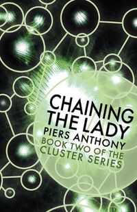 Chaining the Lady (Book Two of the Cluster Series)