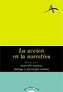 La accin en la narrativa (Guas del escritor) (Spanish Edition)