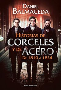 Historias de corceles y de acero (de 1810 a 1824) (Spanish Edition)