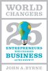 World Changers: 25 Entrepreneurs Who Changed Business as We Knew It (English Edition)
