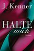 Halte mich (Stark Friends Novella 3): Erzhlung (Stark Friends Novellas) (German Edition)
