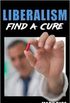 Liberalism: Find a Cure