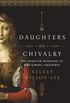 Daughters of Chivalry: The Forgotten Children of King Edward Longshanks