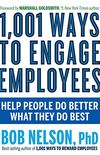 1,001 Ways to Engage Employees: Help People Do Better What They Do Best (English Edition)