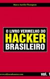 O Livro Vermelho do Hacker Brasileiro - Volume 1