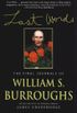 Last Words: The Final Journals of William S. Burroughs (Burroughs, William S.) (English Edition)