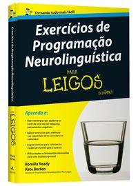 Exerccios de Programao Neurolingustica Para Leigos