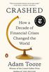 Crashed: How a Decade of Financial Crises Changed the World (English Edition)