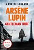 Arsne Lupin, Gentleman-Thief: the inspiration behind the hit Netflix TV series, LUPIN (English Edition)