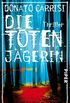 Die Totenjgerin: Thriller (German Edition)