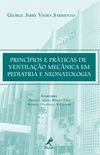 Princpios e prticas de ventilao mecnica em pediatria e neonatologia