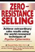 Zero-Resistance Selling: Achieve Extraordinary Sales Results Using World Renowned techqs Psycho Cyberneti (English Edition)
