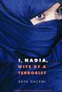 I, Nadia, Wife of a Terrorist