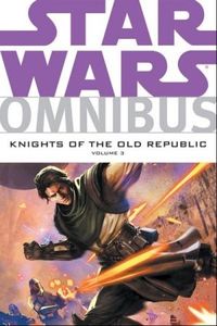 Star Wars Omnibus: Knights of the Old Republic Volume 3