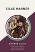 Silas Marner (AmazonClassics Edition) (English Edition)
