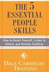 The 5 Essential People Skills: How to Assert Yourself, Listen to Others, and Resolve Conflicts (Dale Carnegie Training) (English Edition)