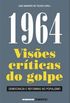 1964 - VISOES CRITICAS DO GOLPE