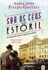 Sob os Cus de Estoril - Um Romance Entre Espies Na Segunda Guerra Mundial